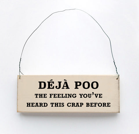 Deja Poo The Feeling You've Heard This Crap Before