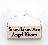 Snowflakes Are Angel Kisses
