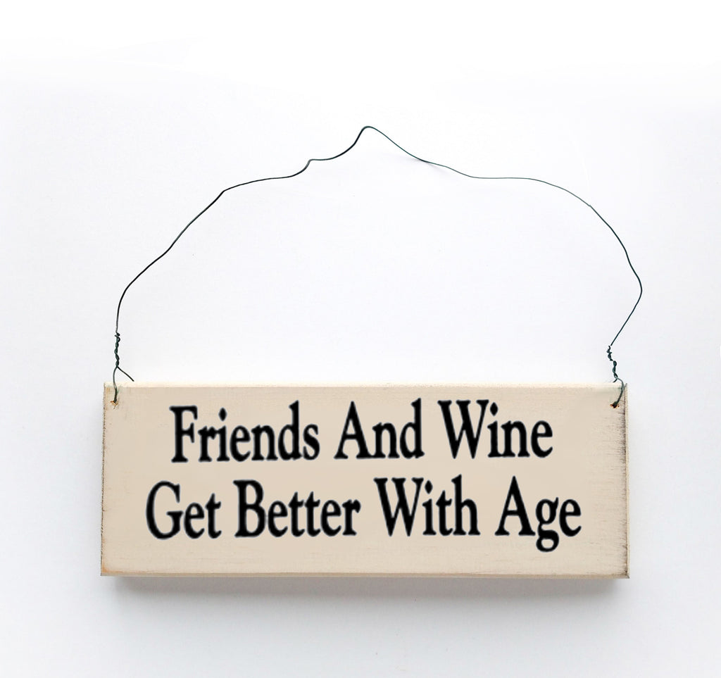 Friends and Wine Get Better With Age