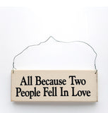 All Because Two People Fell In Love