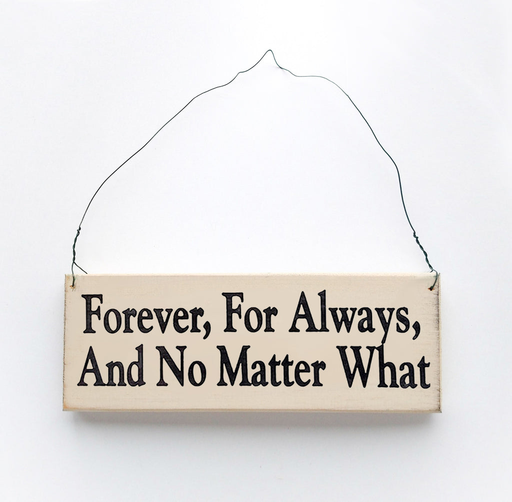 Forever, For Always and No Matter What