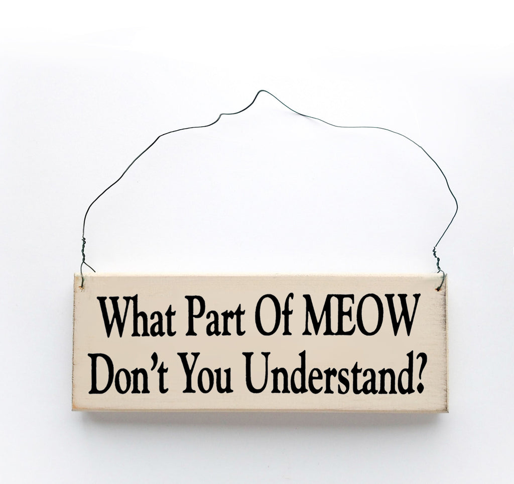 What Part of Meow Don't You Understand?