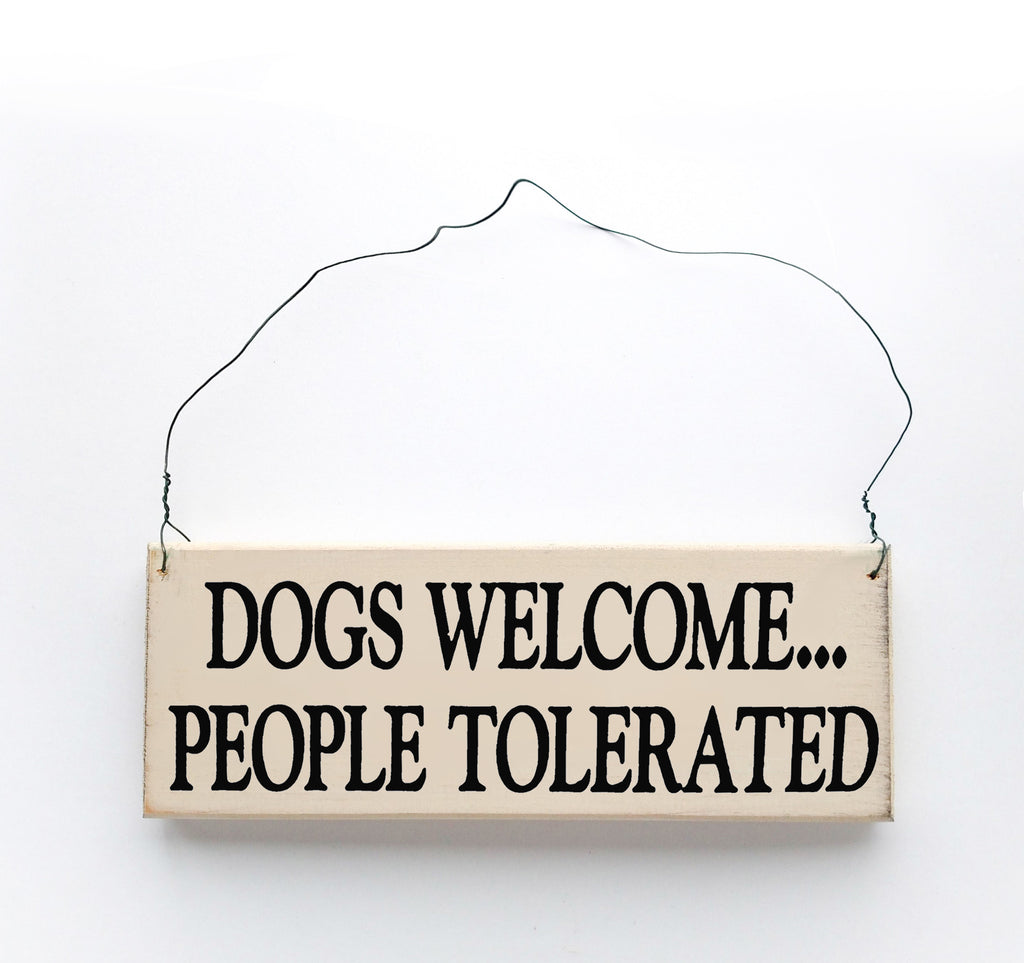 Dogs Welcome, People Tolerated