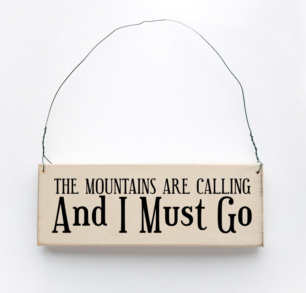 The Mountains Are Calling and I Must Go