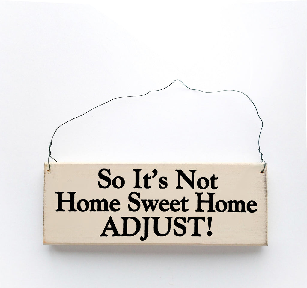 So It’s Not Home Sweet Home, Adjust!