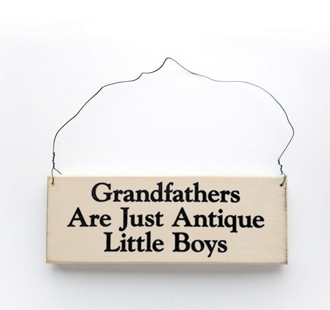 Grandfathers are Just Antique Little Boys