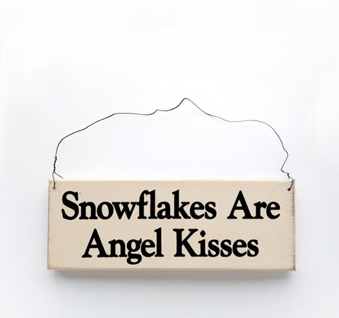 snowflakes are angel kisses sign