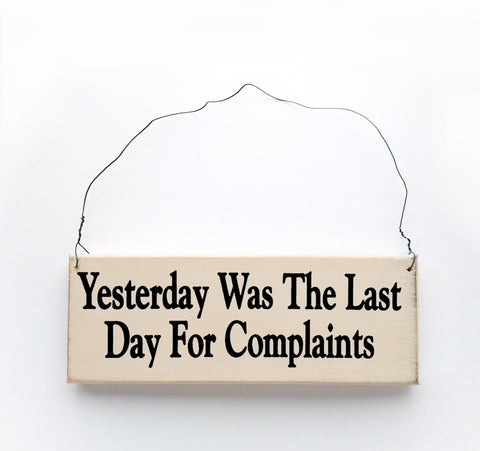 Yesterday Was the Last Day for Complaints