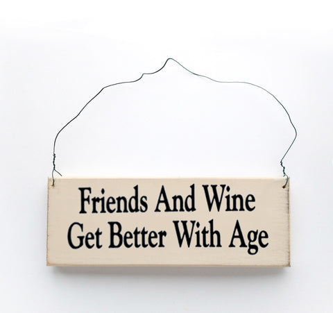 Friends and Wine Get Better With Age