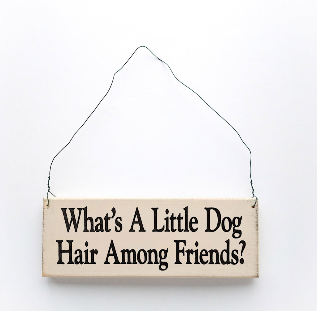What's a Little Dog Hair Among Friends