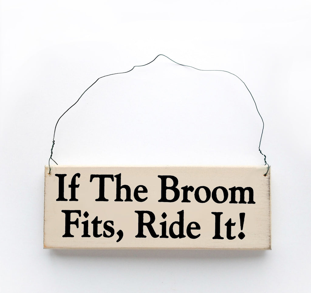 If the Broom Fits, Ride It