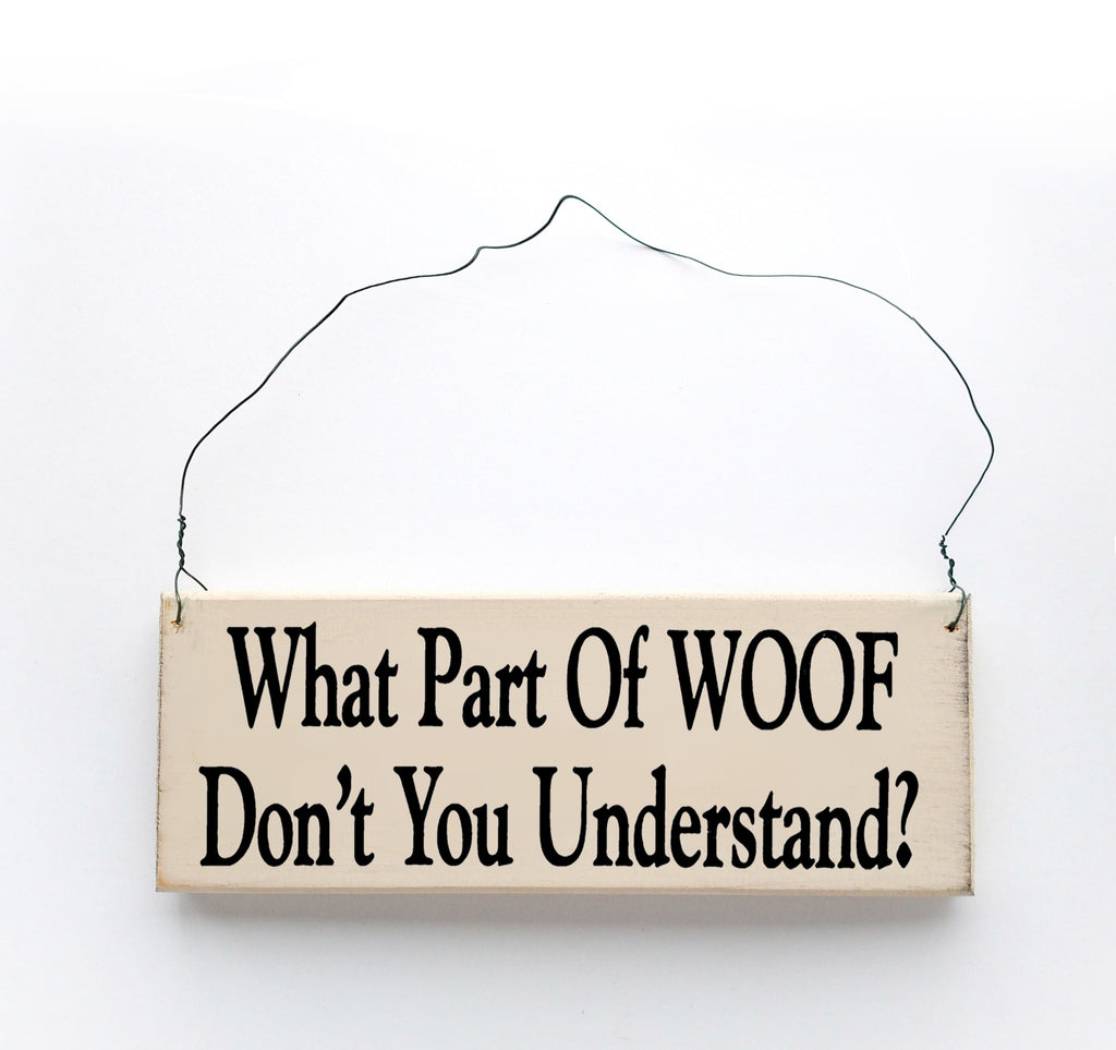 What Part of Woof Don't You Understand?