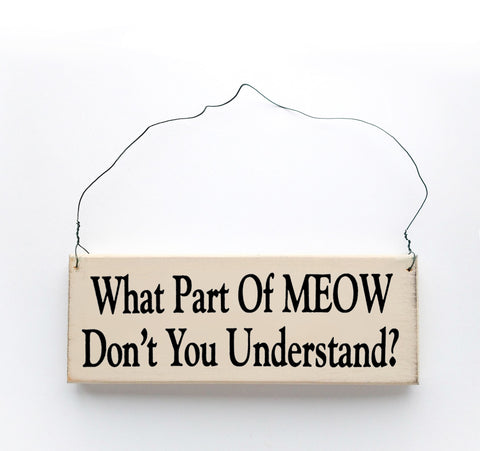 What Part of Meow Don't You Understand?
