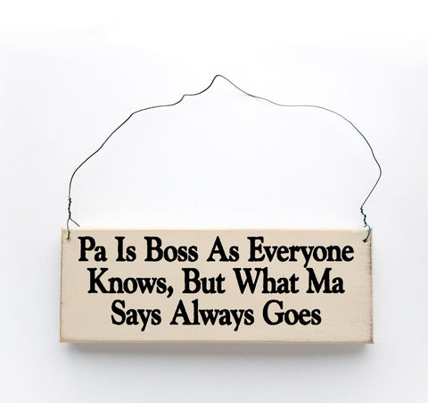 Pa is Boss, As Everyone Knows, But What Ma Says Goes