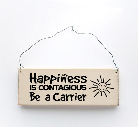 Happiness is Contagious, Be A Carrier
