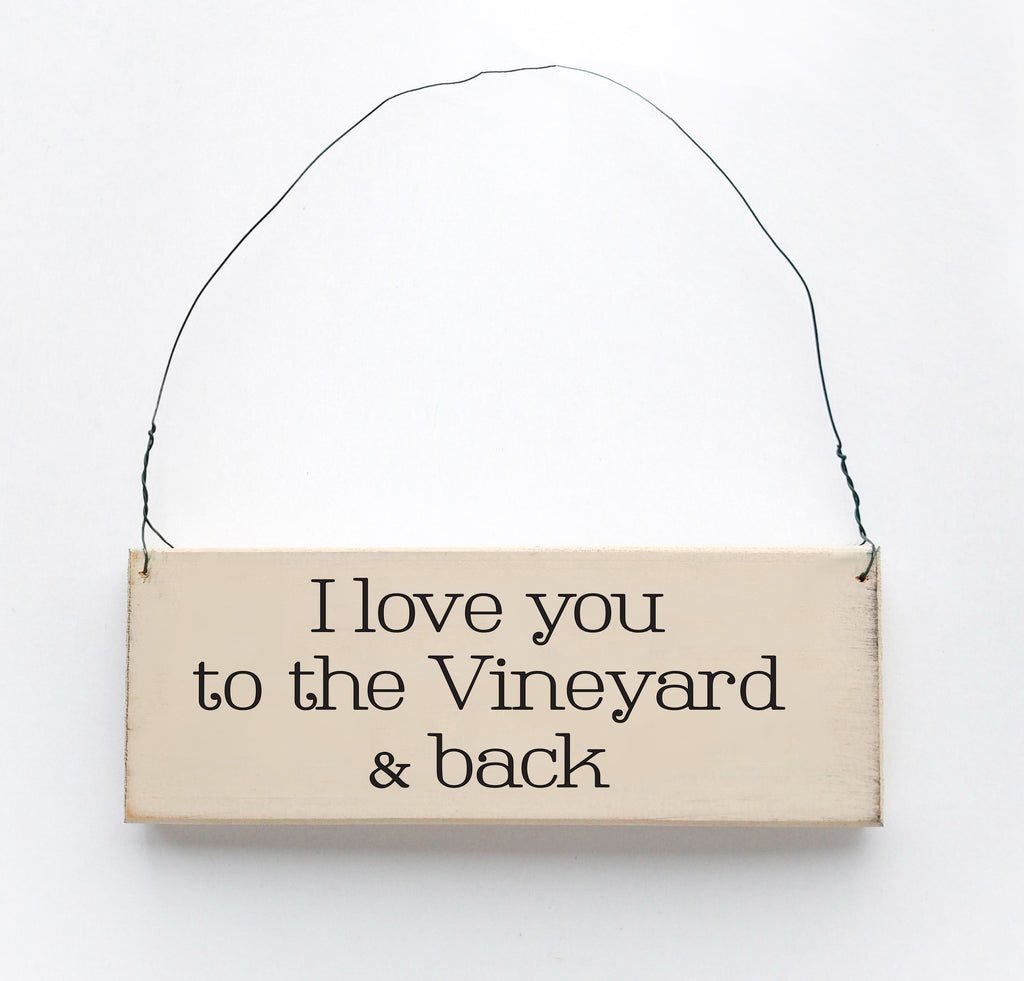 I Love you to the Vineyard & Back
