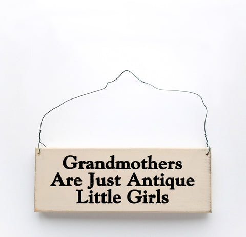 Grandmothers are Just Antique Little Girls