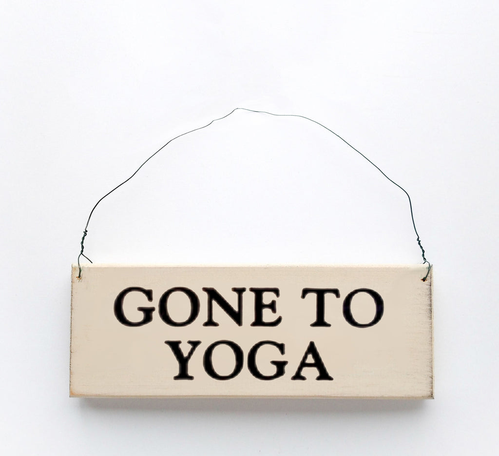 gone to yoga sign