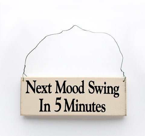 Next Mood swing In Five Minutes