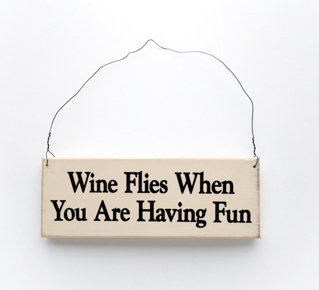 Wine Flies When You Are Having Fun